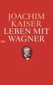 Leben mit Wagner