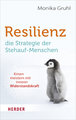 Resilienz - die Strategie der Stehauf-Menschen