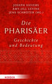 Die Pharisäer - Geschichte und Bedeutung