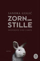 Zorn und Stille