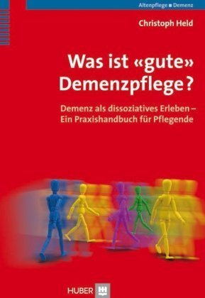 Was ist 'gute' Demenzpflege?