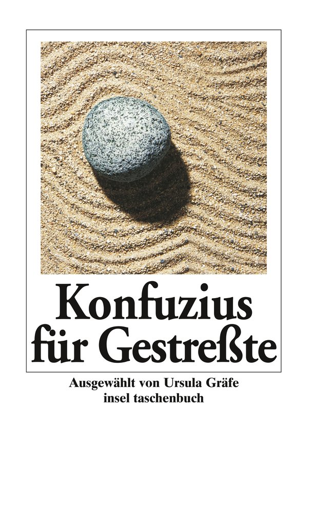 Konfuzius für Gestresste