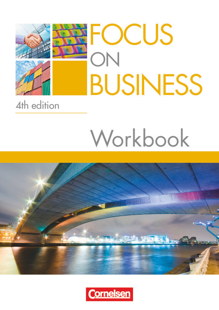 Focus on Business, Englisch für berufliche Schulen, 4th Edition, B1/B2, Workbook mit Lösungsschlüssel und CD