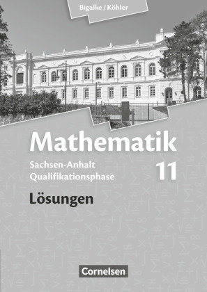 Bigalke/Köhler: Mathematik - Sachsen-Anhalt - 11. Schuljahr