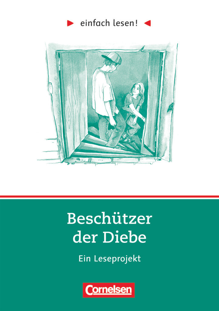 Einfach lesen!, Leseprojekte, Leseförderung ab Klasse 5, Niveau 3, Beschützer der Diebe, Ein Leseprojekt nach dem Jugendroman von Andreas Steinhöfel, Arbeitsbuch mit Lösungen