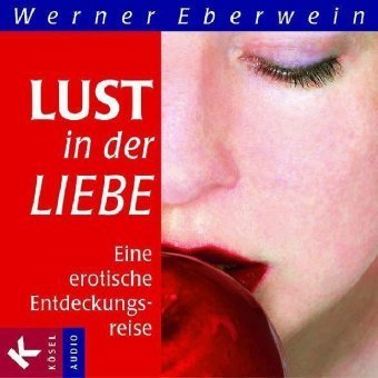 Lust in der Liebe, 1 Audio-CD