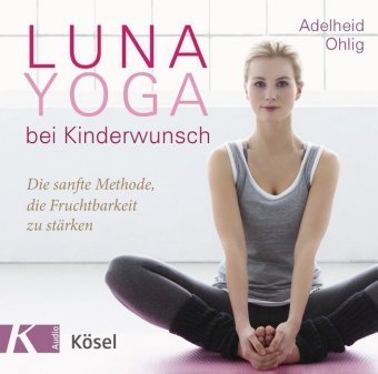 Luna-Yoga bei Kinderwunsch, Audio-CD