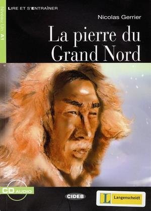 La pierre du Grand Nord, m. Audio-CD