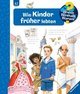 Wieso? Weshalb? Warum? Wie Kinder früher lebten (Band 60)