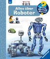 Wieso? Weshalb? Warum?, Band 47: Alles über Roboter