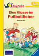 Eine Klasse im Fußballfieber - Leserabe 3. Klasse - Erstlesebuch für Kinder ab 8 Jahren