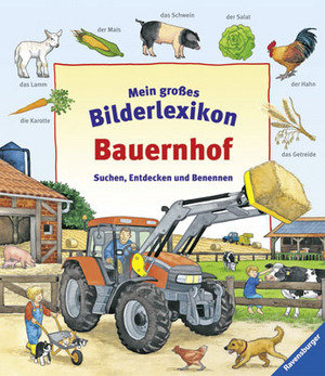 Mein großes Bilderlexikon: Bauernhof