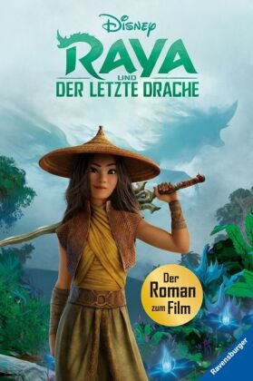 Disney Raya und der letzte Drache: Der Roman zum Film