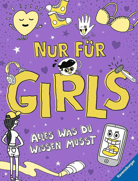 Nur für Girls: Alles was du wissen musst - ein Aufklärungsbuch für Mädchen ab 9 Jahren