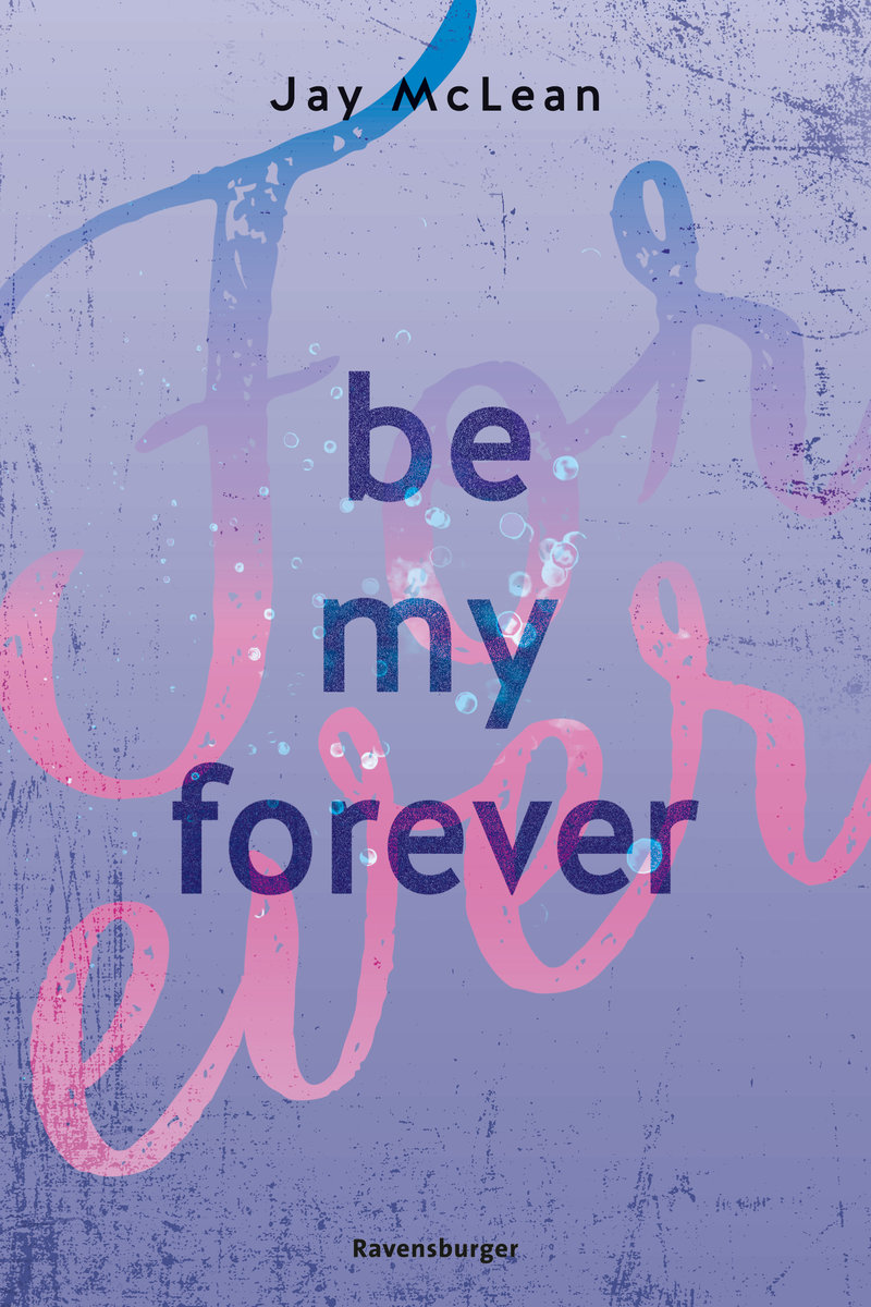 Be My Forever - First & Forever 2 (Intensive, tief berührende New Adult Romance)