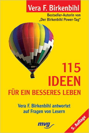 115 Ideen für ein besseres Leben