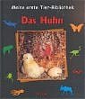 Das Huhn * Meine erste Tier-Bibliothek