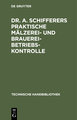 Dr. A. Schifferers Praktische Mälzerei- und Brauerei-Betriebskontrolle