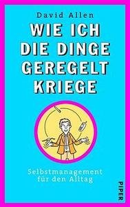 Wie ich die Dinge geregelt kriege