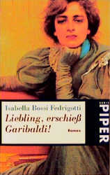 Liebling, erschieß Garibaldi!