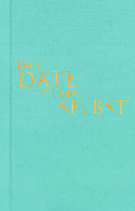 Das Date mit dir selbst