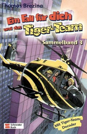 Ein Fall für dich und das Tiger-Team - Sammelband 3