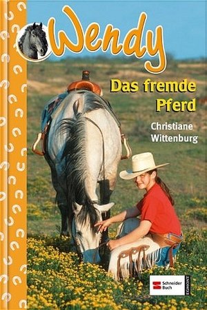 Das fremde Pferd - Wendy