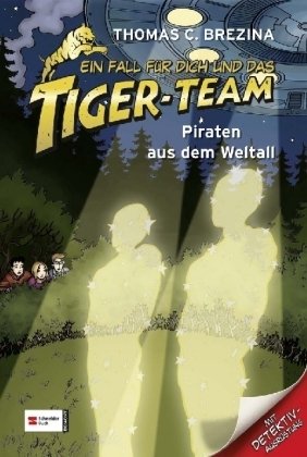 Ein Fall für dich und das Tiger-Team - Piraten aus dem Weltall