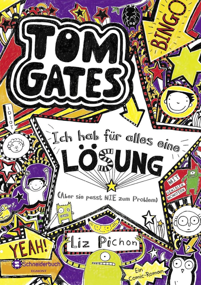 Tom Gates Bd. 5 - Ich hab für alles eine Lösung - aber sie passt nie zum Problem