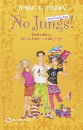 No Jungs! Zutritt nur für Hexen  - Total verhext: Schule, Ferien und die Jungs!