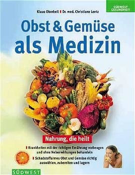 Obst & Gemüse als Medizin