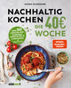 Nachhaltig Kochen: die 40â¬-Woche