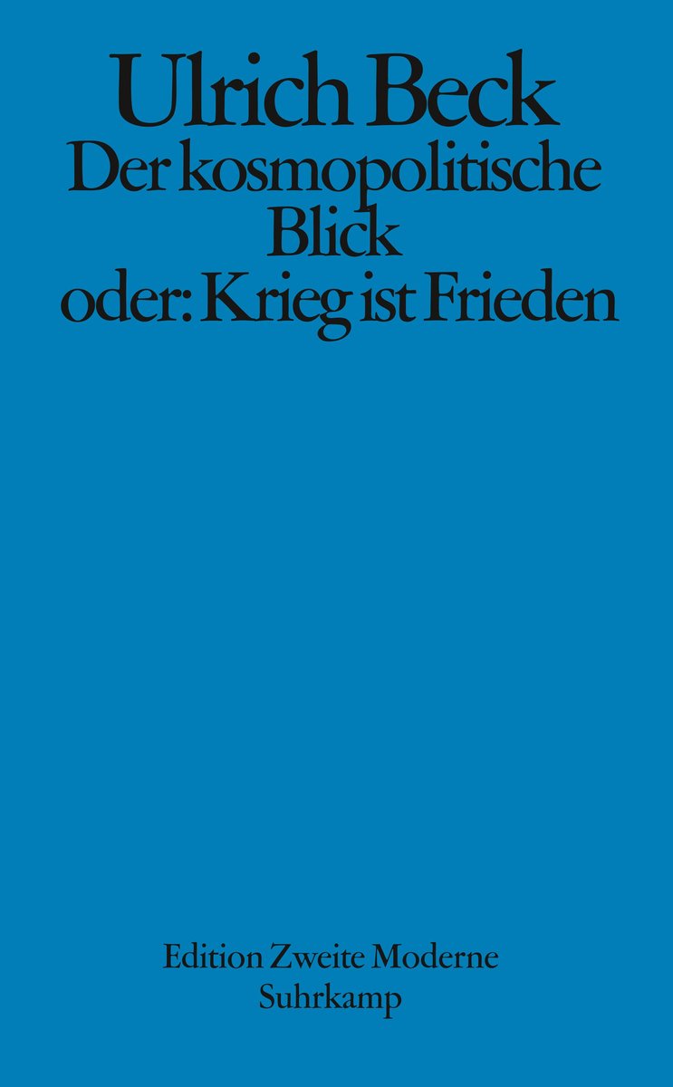 Der kosmopolitische Blick oder: Krieg ist Frieden