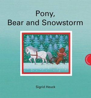 Pony, Bear and Snowstorm\Pony, Bär und Schneegestöber, engl. Ausg.