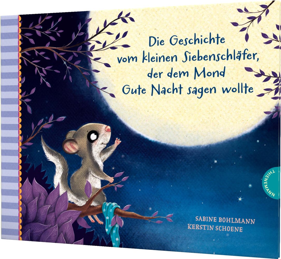 Der kleine Siebenschläfer 6: Die Geschichte vom kleinen Siebenschläfer, der dem Mond Gute Nacht sagen wollte