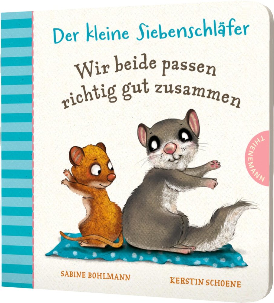 Der kleine Siebenschläfer: Wir beide passen richtig gut zusammen