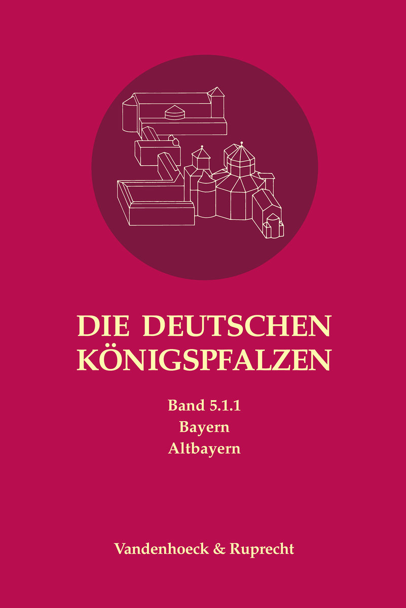 Die deutschen Königspfalzen. Band 5: Bayern