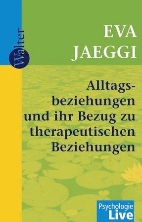 Alltagsbeziehungen und ihr Bezug zur therapeutischen Beziehung, 1 Cassette