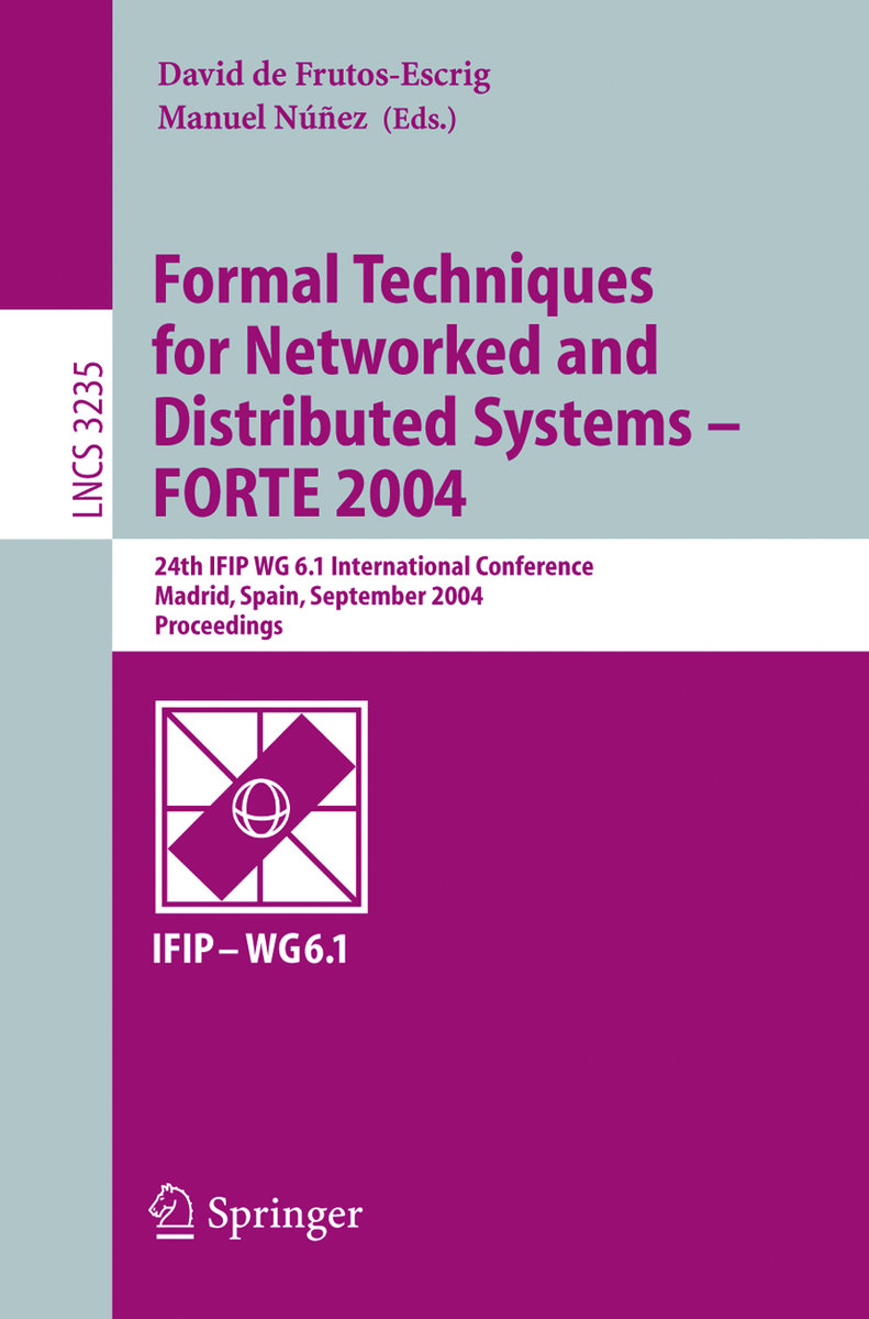 Formal Techniques for Networked and Distributed Systems - FORTE 2004