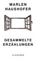 Gesammelte Erzählungen (Marlen Haushofer: Die gesammelten Romane und Erzählungen 6)