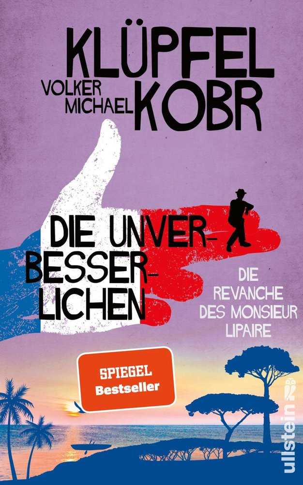 Die Unverbesserlichen - Die Revanche des Monsieur Lipaire (Die Unverbesserlichen 2)