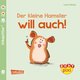 Der kleine Hamster will auch