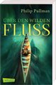 His Dark Materials 0: Über den wilden Fluss