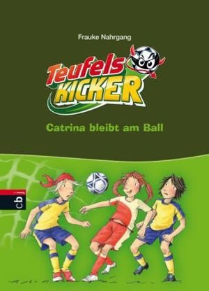 Die Teufelskicker - Catrina bleibt am Ball