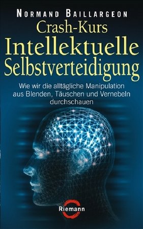 Crash-Kurs Intellektuelle Selbstverteidigung