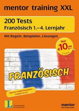 Mentor 200 Tests Französisch, 1-4 Lernjahr