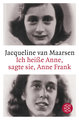 Ich heisse Anne, sagte sie, Anne Frank