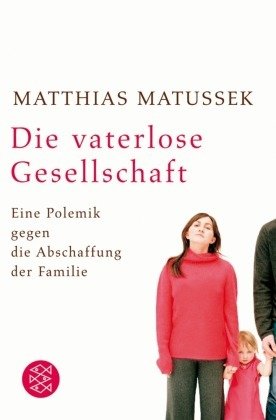 Die vaterlose Gesellschaft