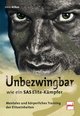 Unbezwingbar wie ein SAS-Elite-Kämpfer