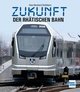 Zukunft der Rhätischen Bahn